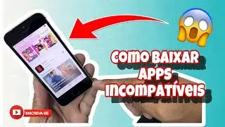 COMO BAIXAR APPS INCOMPATÍVEIS COM SEU IPHONE - IPHONES 6, 6 PLUS, 6S, 6SPLUS, 7, 7 PLUS E IPHONE SE