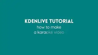 Kdenlive Tutorial - Karaoke Text Effect #13