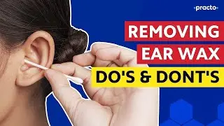 Should We Clean Ears at Home? | How Ear Wax Removal Works (In Hindi) | Practo