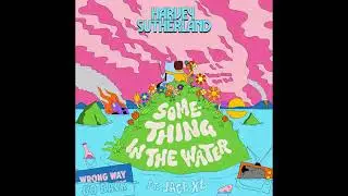 Harvey Sutherland – Something in the Water ft  Jace XL