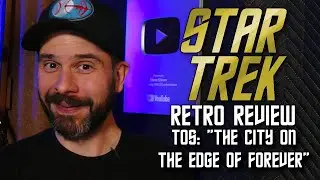 Star Trek Retro Review: "The City on the Edge of Forever" | Time Travel Episodes