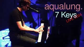 7 Keys (Live at Shepherds Bush Empire, 2004)