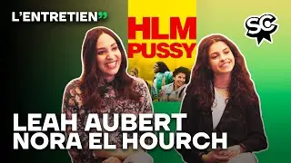 Nora El Hourch & Leah Aubert : HLM PUSSY