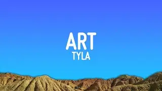 Tyla - ART (Lyrics)