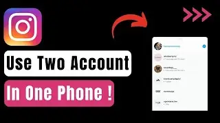 How To Use Two Instagram Accounts In One Phone !