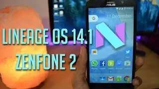 Asus Zenfone 2 : Install Lineage OS 14.1 ( Nougat 7.1.1 )