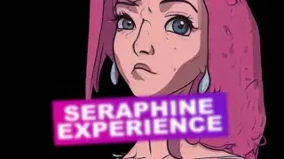 The Seraphine Experience