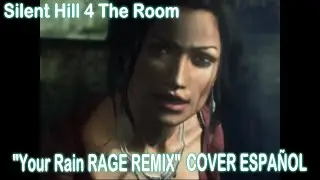 Silent Hill 4 | Your Rain RAGE REMIX | Cover Español Latino | VIDEO