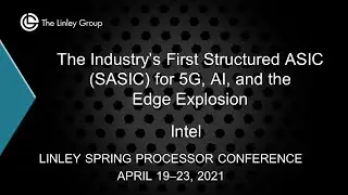 Intel: The Industry's First Structured ASIC (SASIC) for 5G, AI, and the Edge Explosion