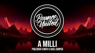 Prezioso x MOTi x Axel Cooper - A Milli