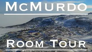 McMurdo Station ROOM TOUR!!