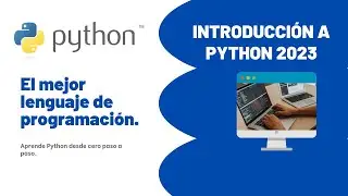 Curso de PYTHON desde CERO para PRINCIPIANTES 2023