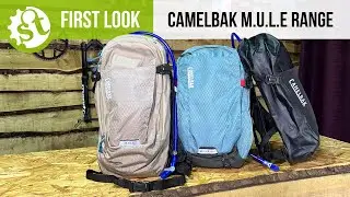 A First Look At the All New Camelbak M.U.L.E Range of Packs