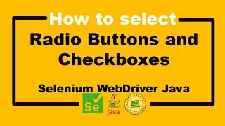 How To Select Radio Buttons and Checkboxes - Selenium WebDriver Tutorial