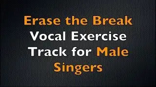 Vocal Exercise for smothening chest and head voice, male