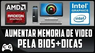 Como Aumentar a Memoria Dedicada da Placa de Vídeo Intel HD Graphics Pela Bios Atualizado