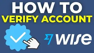 How To Verify Account On Wise (2024)