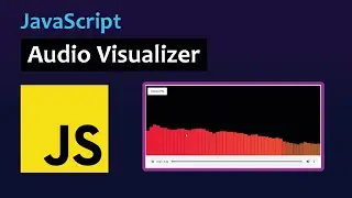 How to Create Audio Visualizer using HTML, CSS and Vanilla Javascript