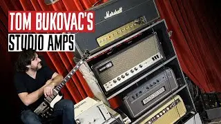 Tom Bukovac's Studio Amps