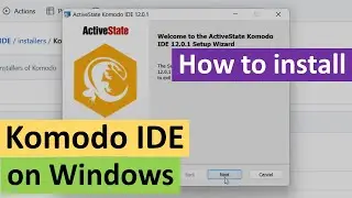How to Install Komodo IDE on Windows