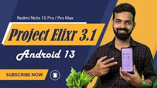 Project Elixr 3.1 For Redmi Note 10 Pro & Pro Max | Android 13 Powered Custom Rom | Amazing Features