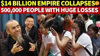 Shenzhen’s $14 Billion Empire Collapses: 500,000 People Grieving, Suffering Total Investment Losses