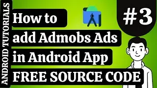 How to add Admob Ads in Android Studio | FREE 9+ SOURCE CODES | Android Tutorials  | Admob Ads