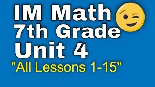 😉 7th Grade, Unit 4, All Lessons 1-15 | Illustrative Mathematics