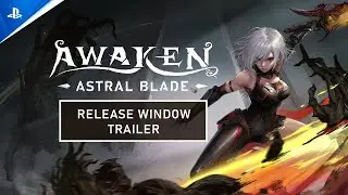 Awaken - Astral Blade - Release Window Reveal | PS5 & PS4 Games