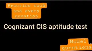 COGNIZANT APTITUDE TEST CIS ROLE