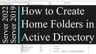 How to create Home Folders for users - Active Directory (AD) Quick Tips | Windows Server 2022 / 2019