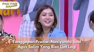 Tanggapan Pratiwi Noviyanthi Soal Agus Salim Yang Bisa Liat Lagi - PAGI PAGI AMBYAR (5/11/24) P3