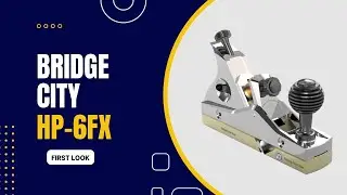 First Look at the Bridge City HP-6FX