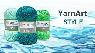 Обзор пряжи Style YarnArt. Хлопок с вискозой