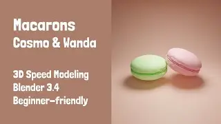 Blender 3.4 for Beginners: Macarons Cosmo & Wanda