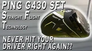 Ping G430 SFT Driver Review Draw Biased Anti Slice