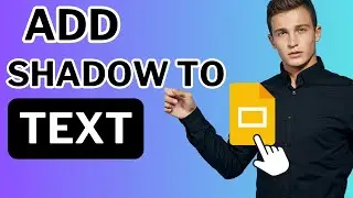 How To Add Shadows To Text In Google Slides