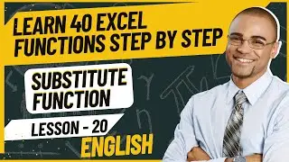 Learn 40 Microsoft Excel Functions Step by Step | Mastering SUBSTITUTE Function