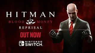 Hitman: Blood Money — Reprisal is Out Now for Nintendo Switch!