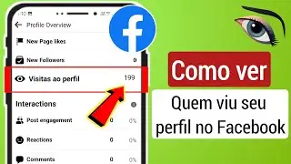 Veja quantas pessoas visualizaram seu perfil do Facebook Visualizadores de perfil do Facebook 2024!!