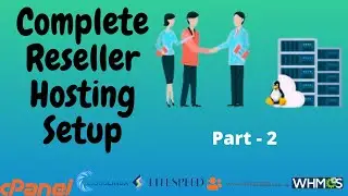 Complete Reseller Hosting Setup - Reseller Hosting Tutorial in Bangla ( Part-2)