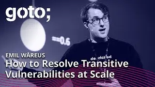 Using GraphDB Technology to Resolve Transitive Vulnerabilities at Scale • Emil Wareus • GOTO 2022