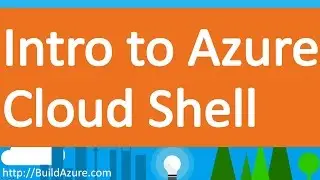 Azure Cloud Shell and Azure CLI Introduction #MSBuild #Build2017