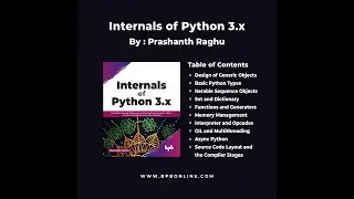 Internals Of Python 3 X by Prashanth Raghu | Python | Programming | Python Programming | Developers