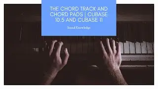 The Chord Track and Chord Pads | Cubase 10.5 and Cubase 11