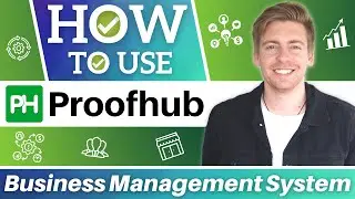 How To Use ProofHub | All-In-One Business Management System for Small Business