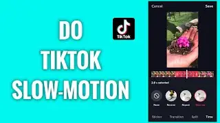 How To Do Slow Motion On TikTok