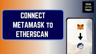 How to Connect MetaMask to Etherscan Token Approval