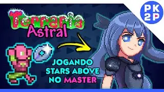 NOVA SÉRIE - Vamos conquistar as galáxias e as estrelas? TERRARIA ASTRAL #01