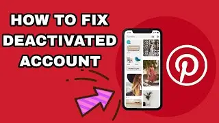 How To Fix Deactivated Account On Pinterest App